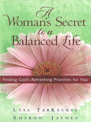 A Woman's Secret to a Balanced Life - ebook